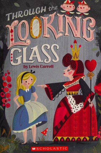 Through the Looking-Glass (Paperback, 2016, Scholastic)