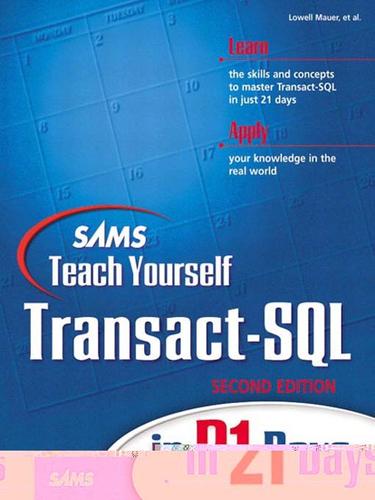 Lowell Mauer: Sams Teach Yourself Transact-SQL in 21 Days, Second Edition (EBook, 2003, Pearson Education)