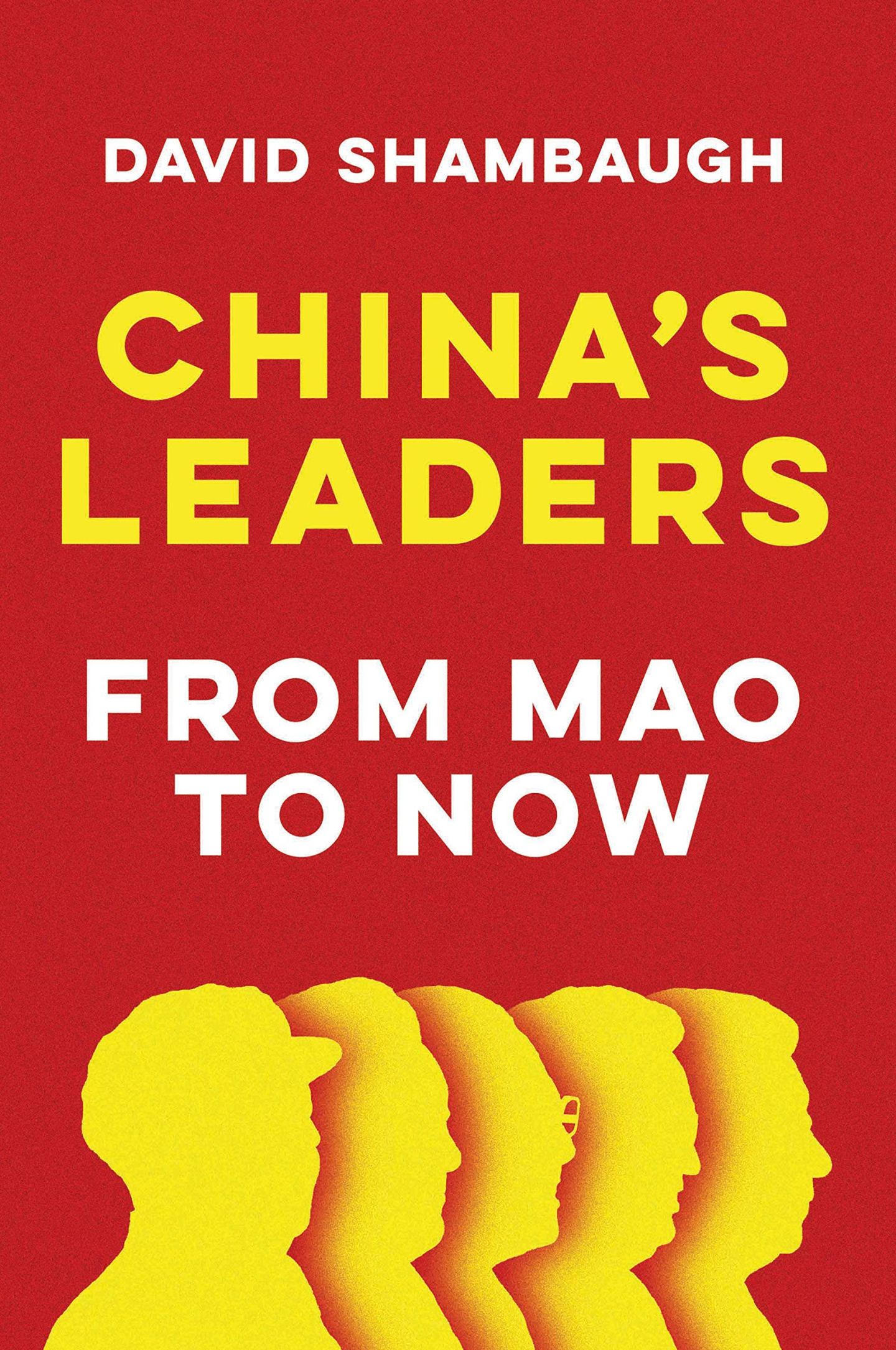China's Leaders: From Mao to Now (Polity)