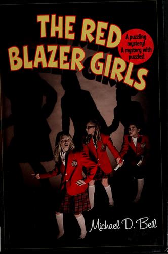 Michael D. Beil: The red blazer girls (2009, Alfred A. Knopf)