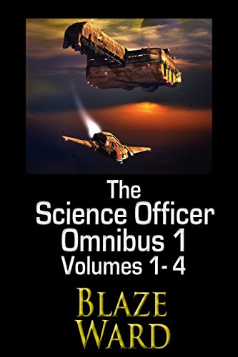 Blaze Ward: The Science Officer Omnibus 1 (EBook, Knotted Road Press)