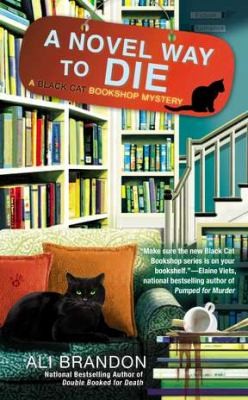 A Novel Way to Die
            
                Black Cat Bookshop Mystery (2012, Berkley)