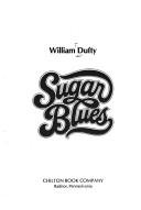 William Dufty: Sugar blues (1975, Chilton Book Co.)