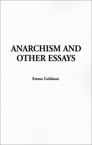 Anarchism and Other Essays (Hardcover, 2001, IndyPublish.com)