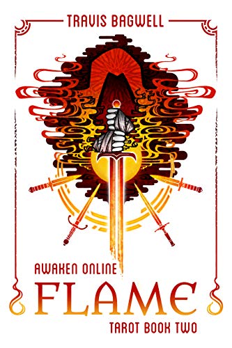 Travis Bagwell: Awaken Online: Flame (Tarot #2) (2020)