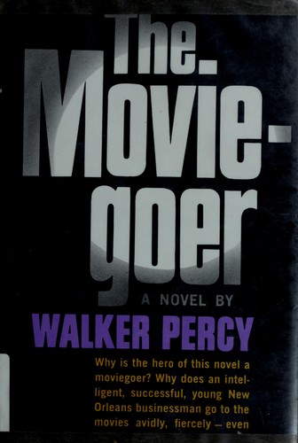 Walker Percy: The moviegoer. (1961, Knopf)