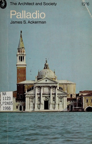 James S. Ackerman: Palladio (1966, Penguin)