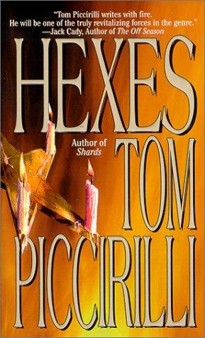 Tom Piccirilli: Hexes (Paperback, 1999, Dorchester Publishing Company)