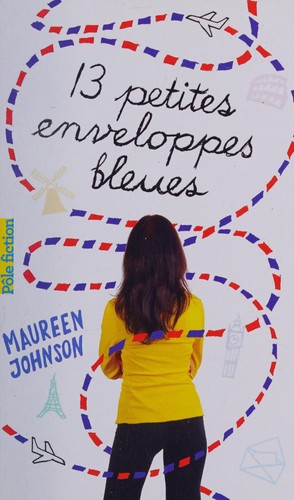 Maureen Johnson: 13 petites enveloppes bleues (French language, 2010, Gallimard jeunesse)