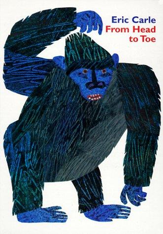 Eric Carle: From Head to Toe (1999, HarperFestival)