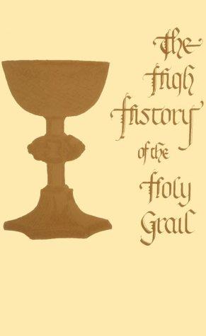 The High History of the Holy Grail (Paperback, 2000, James Clarke Company)