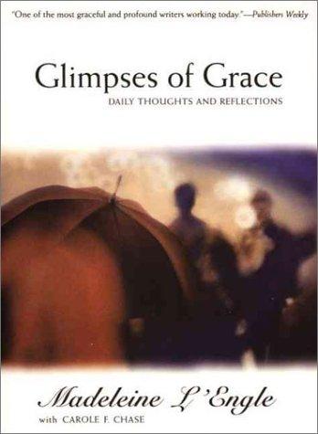 Madeleine L'Engle: Glimpses of grace (1996, HarperSanFrancisco)