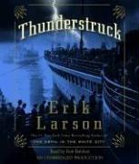 Erik Larson: Thunderstruck (AudiobookFormat, 2006, RH Audio)