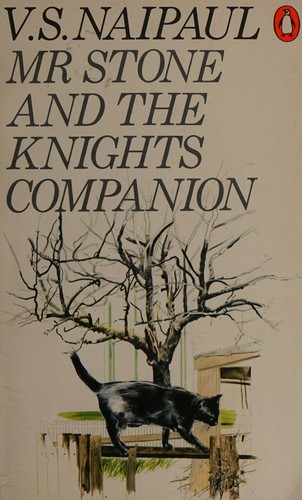 V. S. Naipaul: Mr. Stone and the knights companion (1973, Penguin Books)