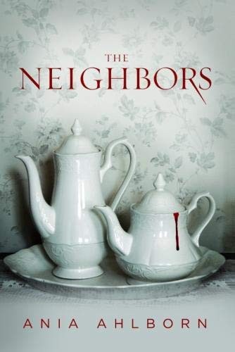 Ania Ahlborn: The Neighbors (Paperback, 2012, Thomas & Mercer)