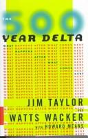 The 500-year delta (Hardcover, 1997, HarperBusiness)