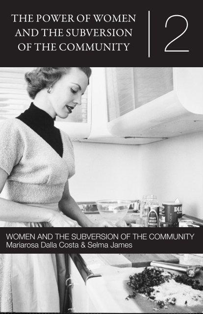 Selma James, Mariarosa Dalla Costa: The Power of Women and the Subversion of the Community (Pétroleuse Press)