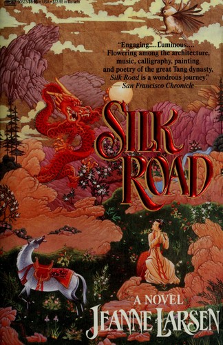 Jeanne Larsen: Silk Road (1990, Ballantine Books)