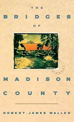 Robert James Waller, Robert James Waller: The Bridges of Madison County (1992)