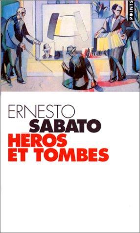 Ernesto Sabato: Héros et tombes (Paperback, Seuil)