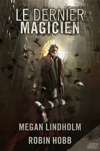 Le dernier magicien (2011, Mnémos Editions)