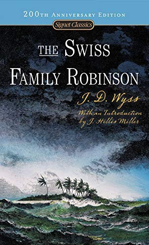 Johann David Wyss: The Swiss family Robinson (2004, Signet Classics)