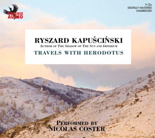 Ryszard Kapuściński, Nicolas Coster: Travels with Herodotus (AudiobookFormat, 2007, Phoenix Audio)