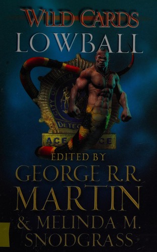 George R. R. Martin, Melinda M. Snodgrass: Wild Cards - Lowball (2014, Orion Publishing Group, Limited)