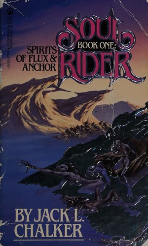 Jack L. Chalker: Spirits of Flux and Anchor (Soul Rider, Bk. 1) (Paperback, 1984, St Martins Press)