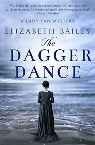 Elizabeth Bailey: The Dagger Dance (Paperback, 2021, Sapere Books)