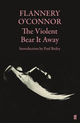 The violent bear it away (1980, Faber and Faber)