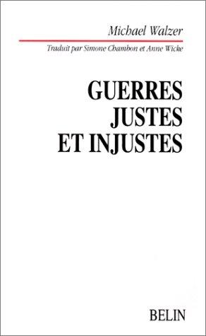 Michael Walzer: Guerres justes et injustes (Hardcover, 1999, Belin)