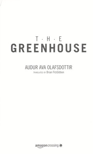 The greenhouse (2011, AmazonCrossing)
