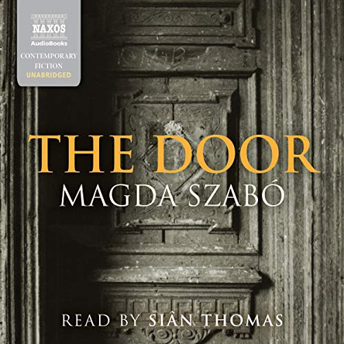 Magda Szabó: The Door (AudiobookFormat, 2019, Naxos and Blackstone Publishing, Naxos)