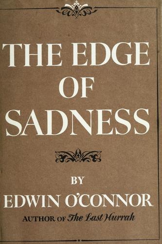 Edwin O'Connor: The edge of sadness. (1961, Little, Brown)