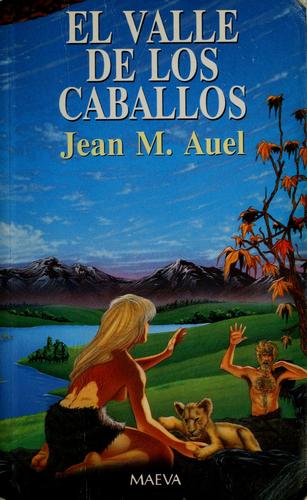 Jean M. Auel: El valle de los caballos (Spanish language, 1996, Maeva)