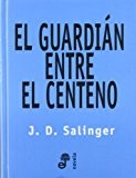 Guardian Entre El Centeno, El - Tapa Dura - (Paperback, Spanish language, 1998, Edhasa)