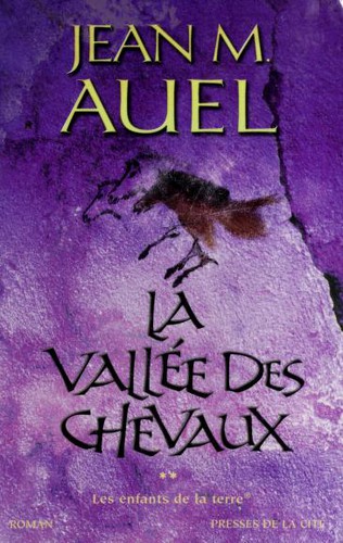 Jean M. Auel, Jacques Martinache: La Vallée des chevaux (Paperback, French language, 2002, Presse de la cité)