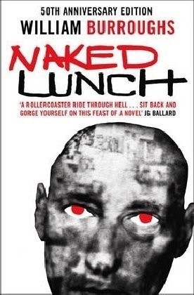 William S. Burroughs: Naked Lunch (Paperback, 2009, London. Fourth Estate)