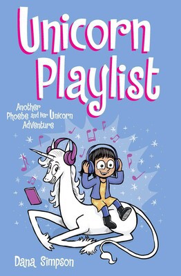 Dana Simpson: Unicorn Playlist (Paperback, 2021, Andrews McMeel Publishing)