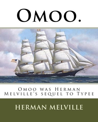 Herman Melville: Omoo. (Paperback, 2018, CreateSpace Independent Publishing Platform)