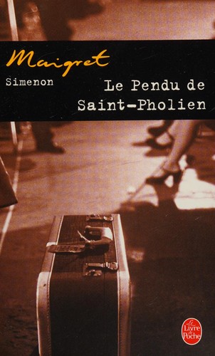 Georges Simenon: Le pendu de Saint-Pholien (French language, 2004, La Presse de la Cité)