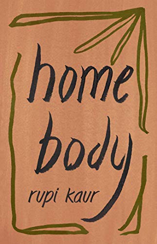 Rupi Kaur: HOME BODY (Paperback, 2020, SIMON SCHUSTER)