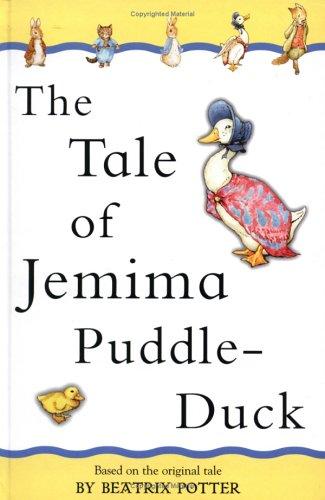 The Tale of Jemima Puddle-duck (adapted from the original): Adapted from the original (Beatrix Potter First Stories) (Hardcover, 2003, Warne)