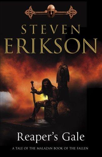 Steven Erikson: Reaper's Gale (Malazan Book of the Fallen, #7) (2007)