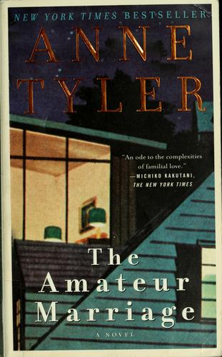 Anne Tyler: The amateur marriage (Paperback, 2005, Ballantine Books)