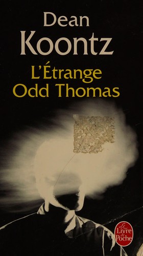 Dean R. Koontz: L'Étrange Odd Thomas (French language, 2009, Librairie générale de France)