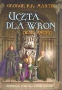 George R. R. Martin: Uczta dla wron Czesc 1 Cienie smierci (Polish language, 2006, Zysk i S-ka)