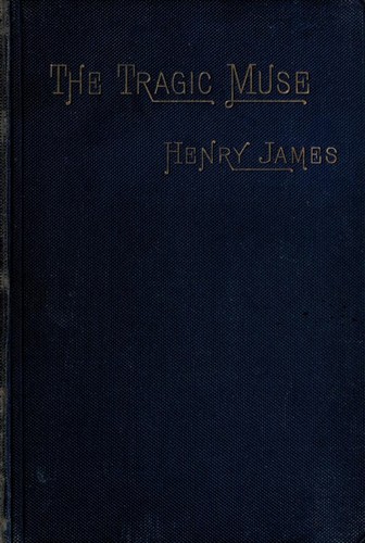 Henry James: The tragic muse (1890, Macmillan)