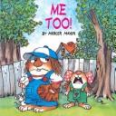 Mercer Mayer: Me Too! (Golden Look-Look Books) (Hardcover, 1985, Random House)